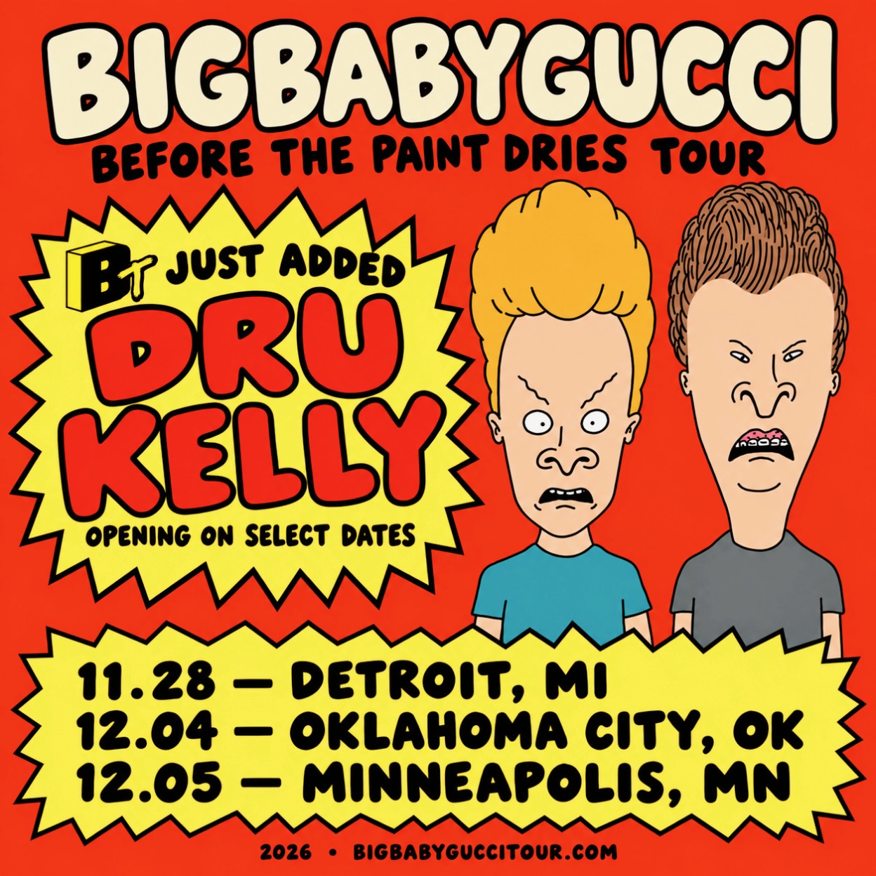 Big Baby Gucci Before the Paint Dries Tour. Dru Kelly opening November 28 in Detroit, December 4 in Oklahoma City and December 5 in Minneapolis, 2026.